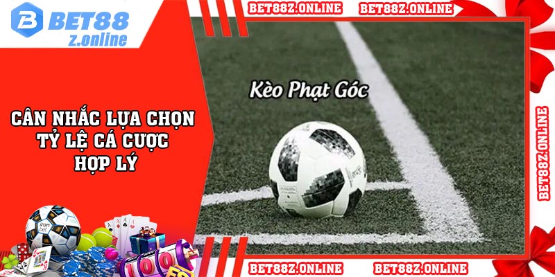 Cân nhắc lựa chọn tỷ lệ cá cược hợp lý