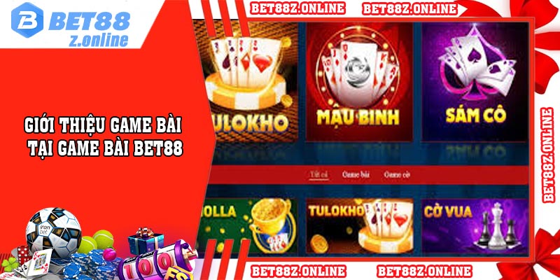 Giới thiệu game bài tại game bài BET88