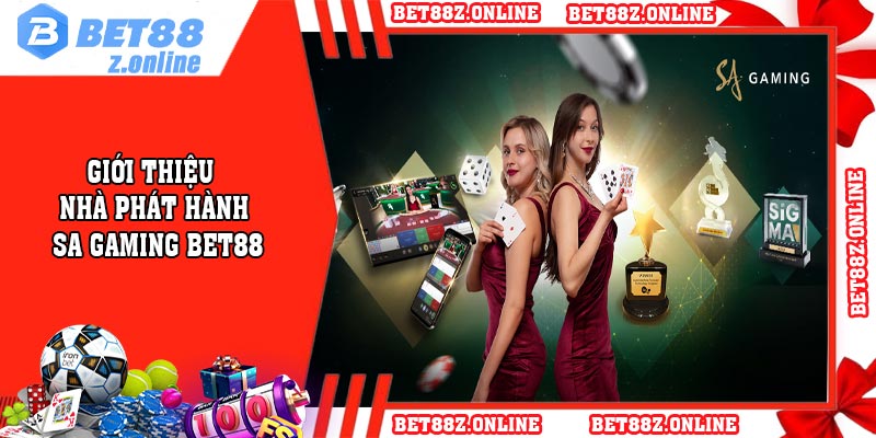 Giới thiệu nhà phát hành SA Gaming BET88