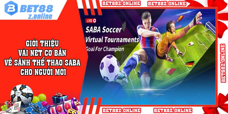 Giới thiệu vài nét cơ bản về sảnh thể thao SABA cho người mới